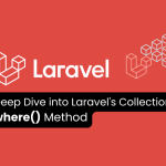 A Deep Dive into Laravel for Beginners